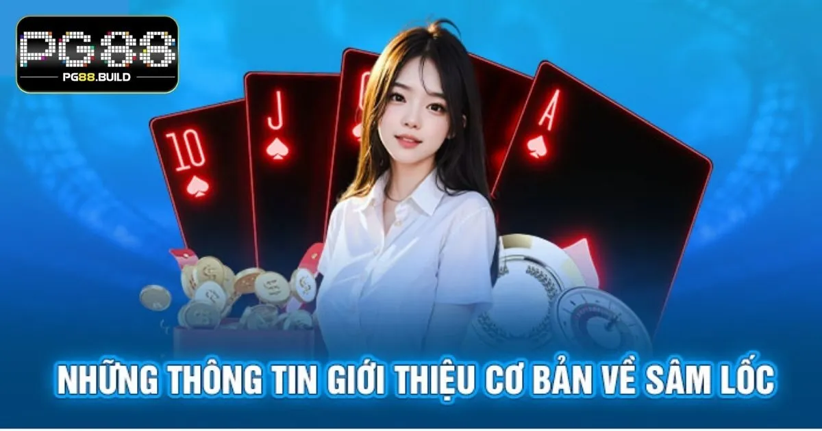 Bài Sâm Lốc PG88 và giới thiệu chung