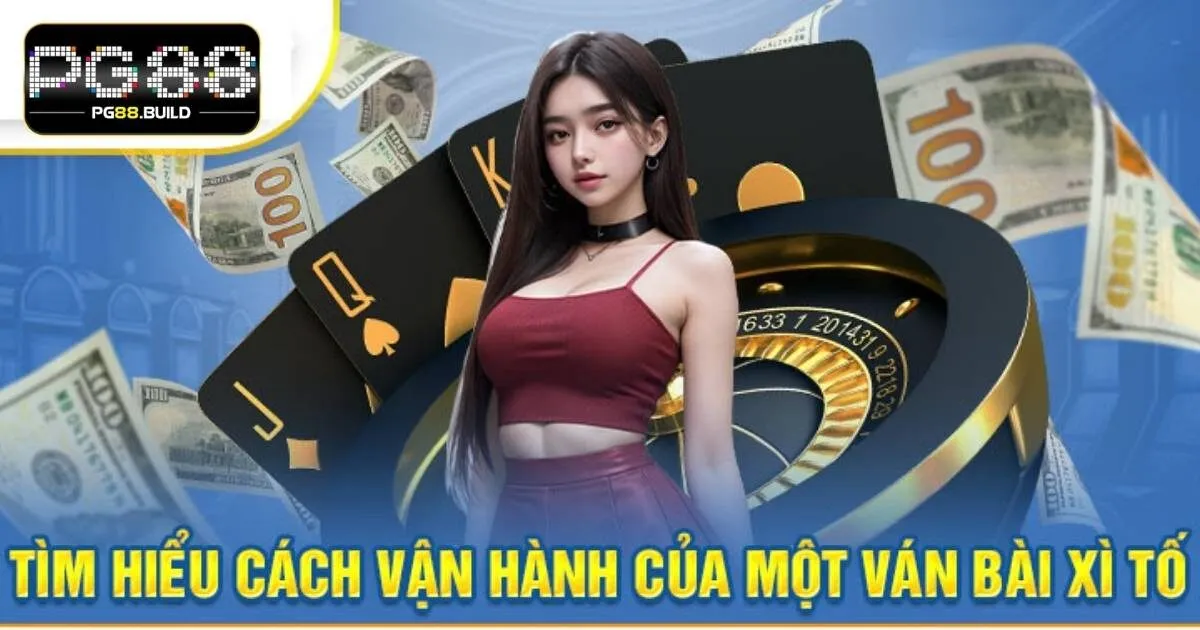 Hướng dẫn cách chơi bài xì tố PG88 đơn giản