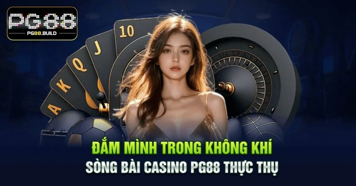 Lưu ý quan trọng khi tham gia cá cược tại casino PG88