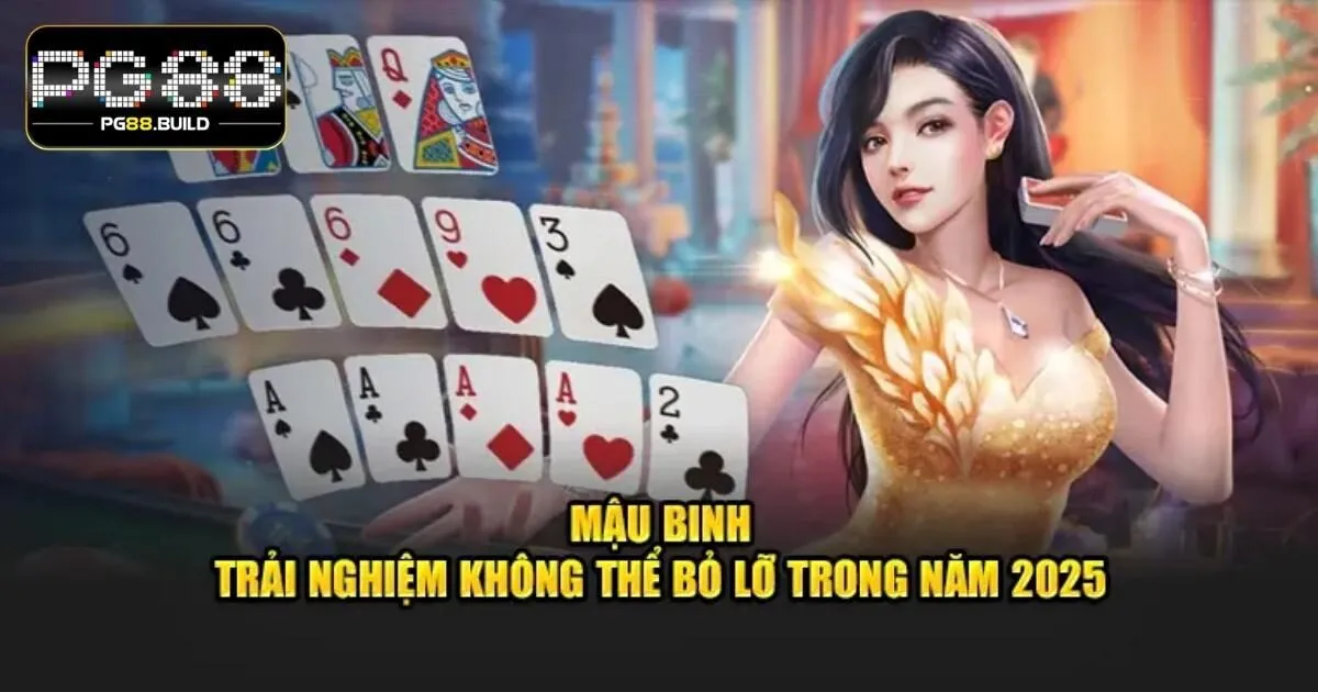 Bài Mậu Binh PG88 - Tựa Game Ăn Khách, Dễ Chơi Hàng Đầu