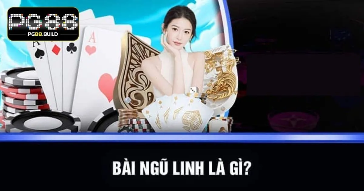 Tìm hiểu về bài Ngũ Linh PG88