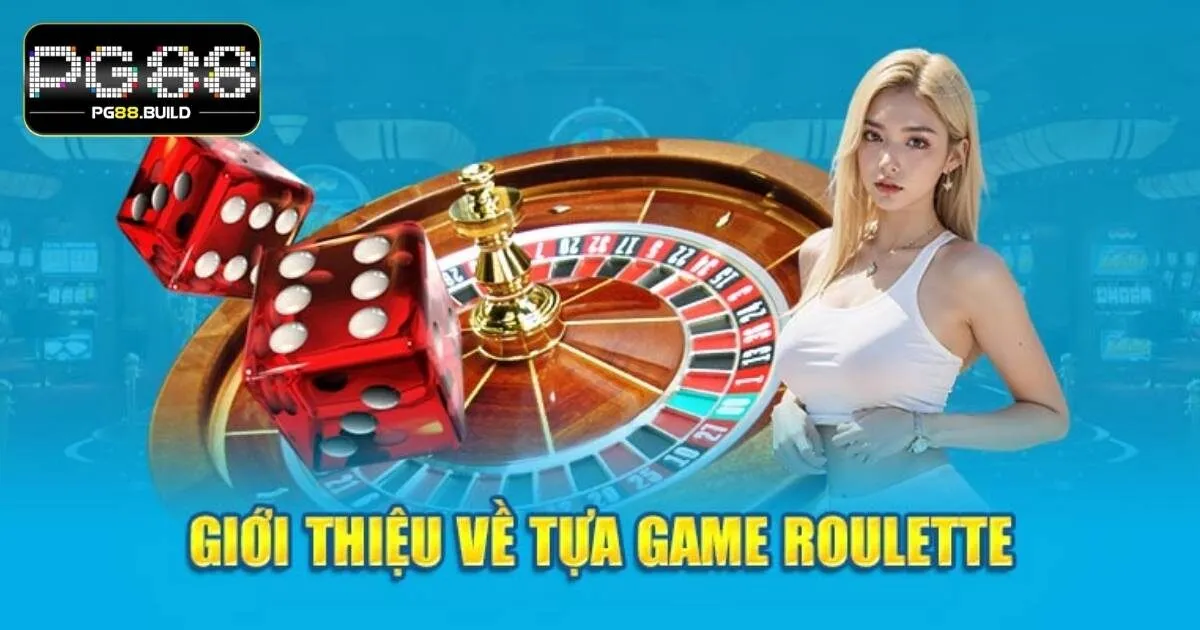 Sơ lược vài nét về tựa game Roulette PG88