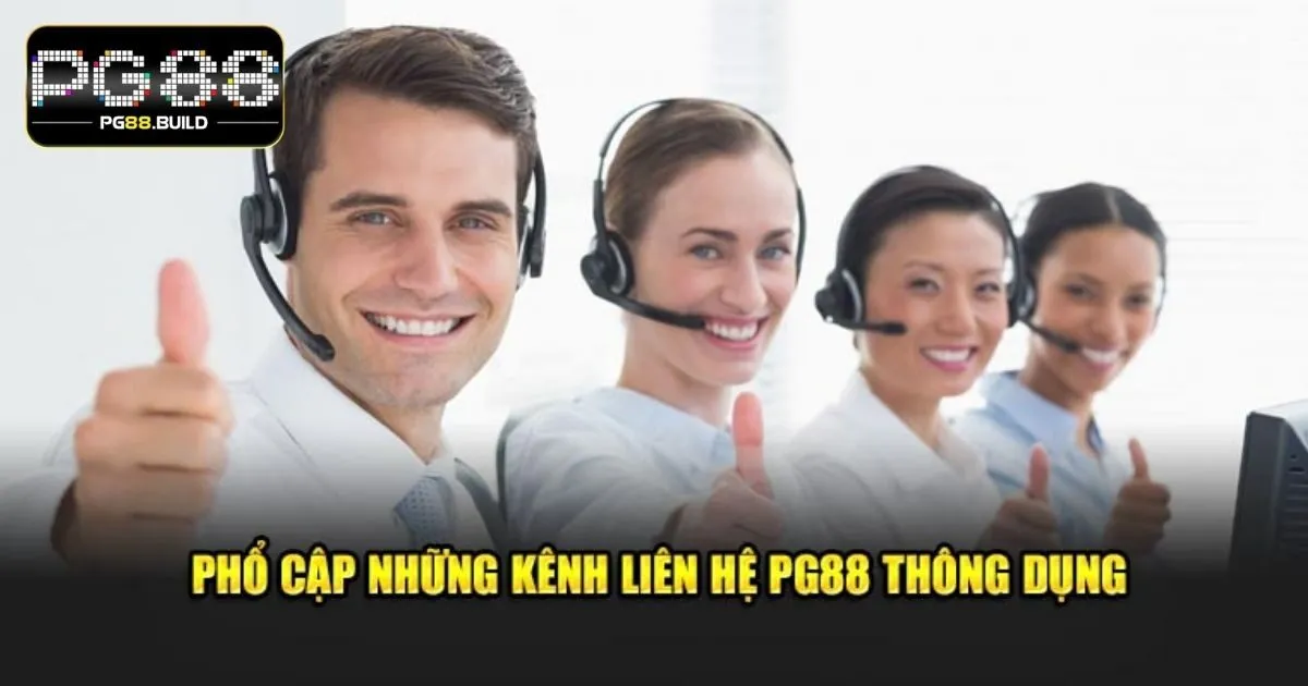 Tổng hợp các cách thức liên hệ PG88 cực nhanh, cực chuẩn