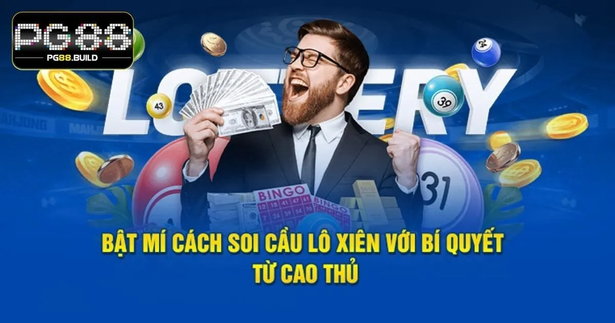 Lô Xiên PG88 – Bật Mí Kinh Nghiệm Từ Cao Thủ Trúng Giải 100%