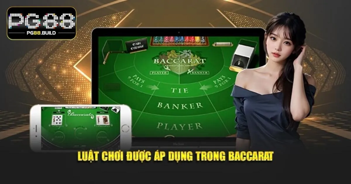 Luật chơi Baccarat tại nhà cái PG88