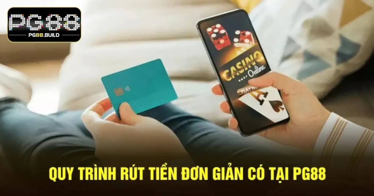 Rút tiền đơn giản tại PQ88