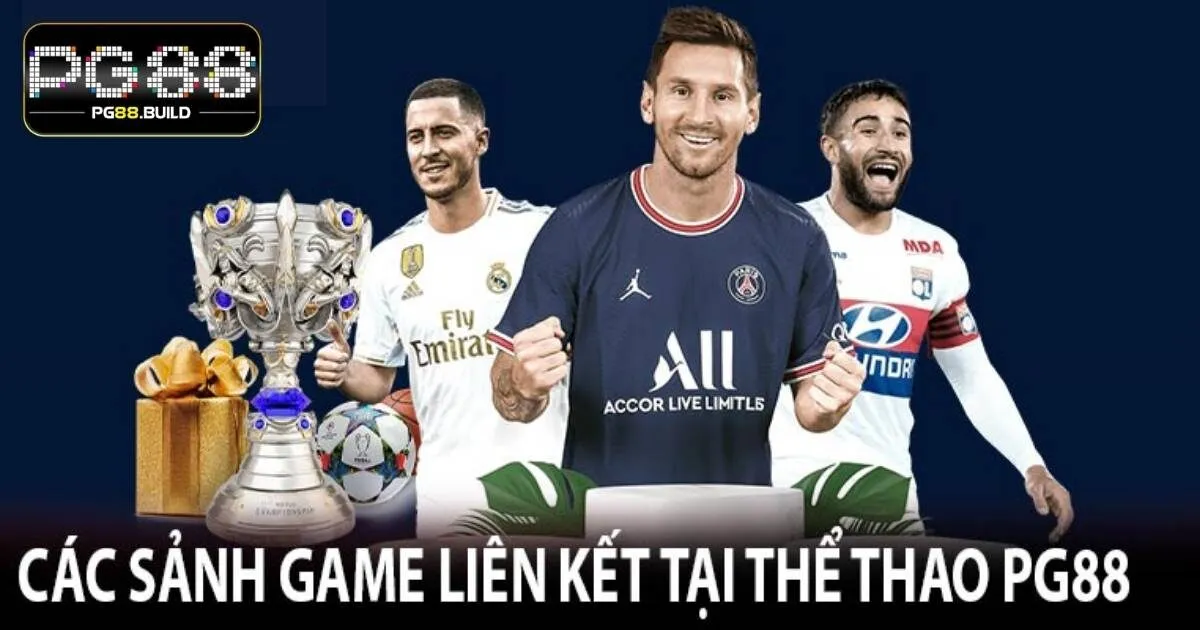 PG88 kết hợp với các sảnh cược đẳng cấp