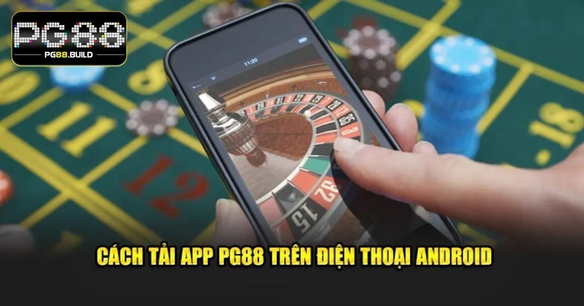 Quy trình tải app PG88 đơn giản nhất