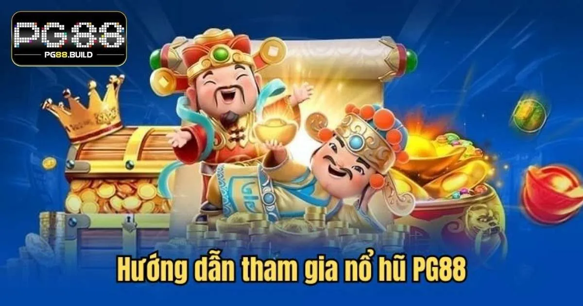 Hướng dẫn các bước chơi game nổ hũ PG88
