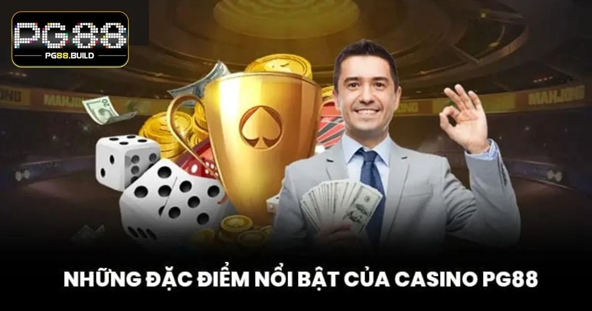 Casino PG88 dịch vụ cá cược chuyên nghiệp đẳng cấp