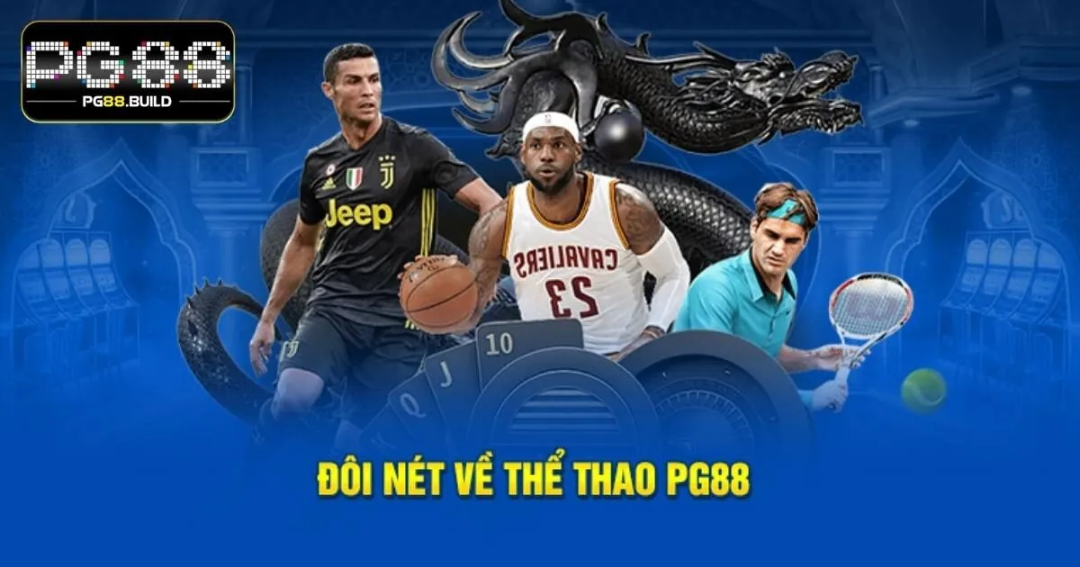Thể thao PG88 và cách thức tham gia nhanh chóng
